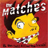 E. Von Dahl Killed The Locals - The Matches