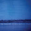 When Silence Falls - Tim Hughes