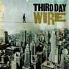 Wire - Third Day